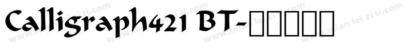 Calligraph421 BT字体转换